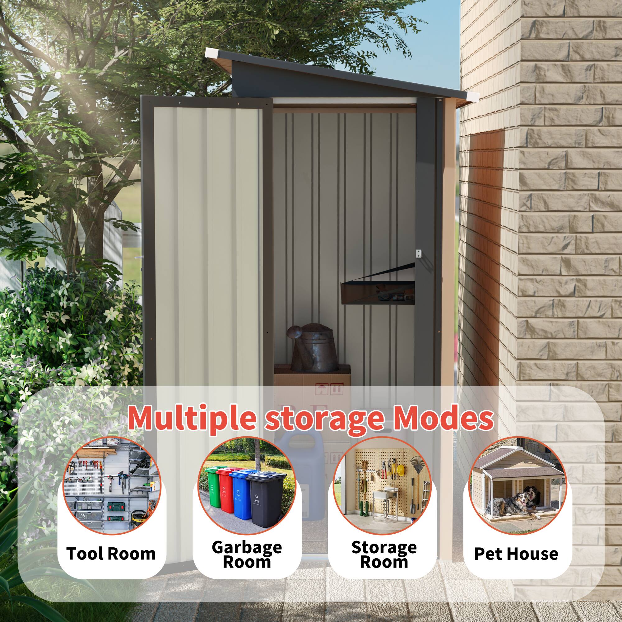 Multiple storage Modes  
Tool Room  
Garbage Room  
Storage Room  
Pet House