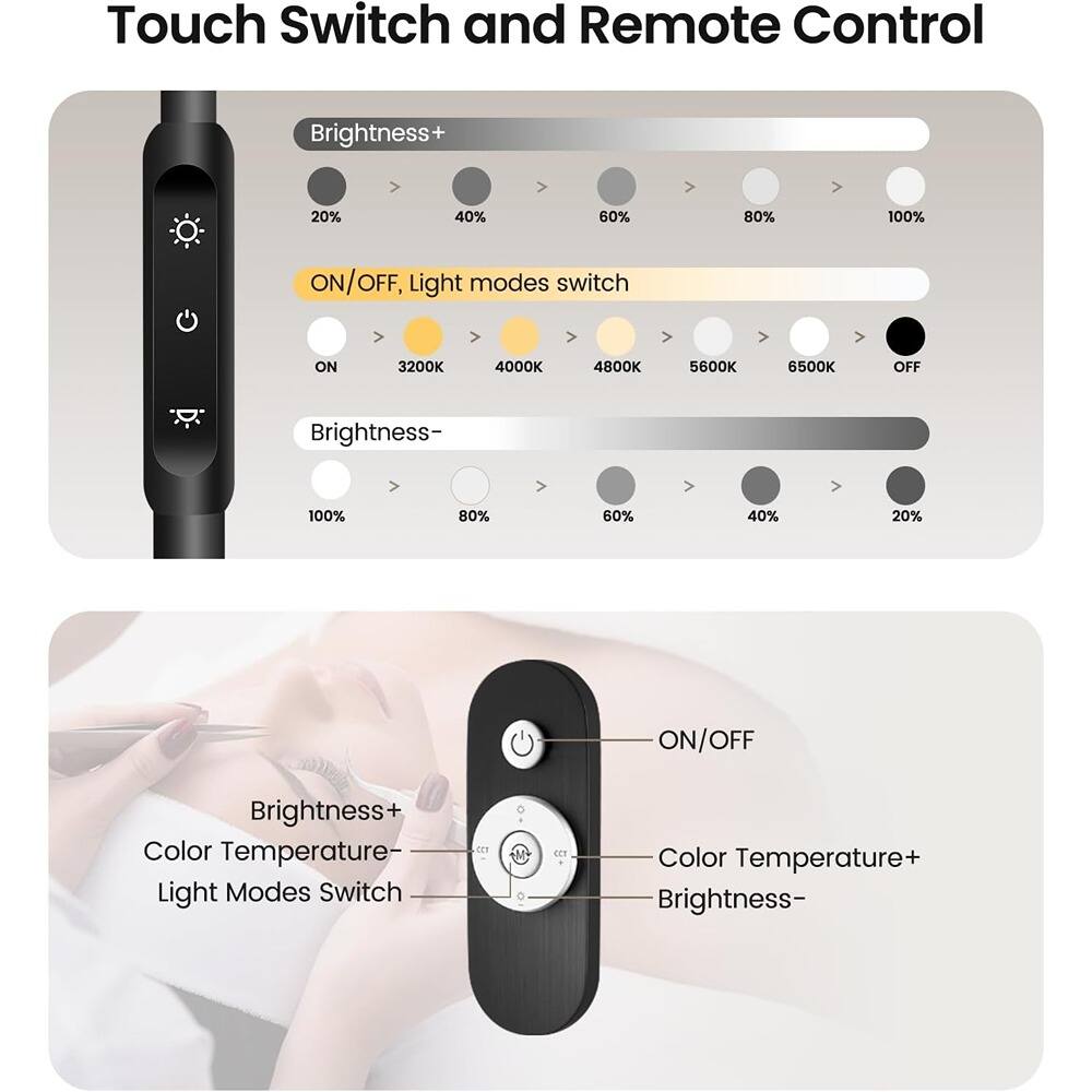 Touch Switch and Remote Control

Brightness+  
20% 40% 60% 80% 100% ON/OFF

ON/OFF, Light modes switch  
3200K 4000K 4800K 5600K 6500K OFF

Brightness-  
100% 80% 60% 40% 20% ON/OFF

Brightness Color Temperature-  
Light Modes Switch

ON/OFF  
Color Temperature+  
Brightness-  
Color Temperature+  
Brightness-