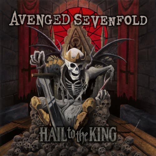 Avenged Sevenfold  
Hail to the King