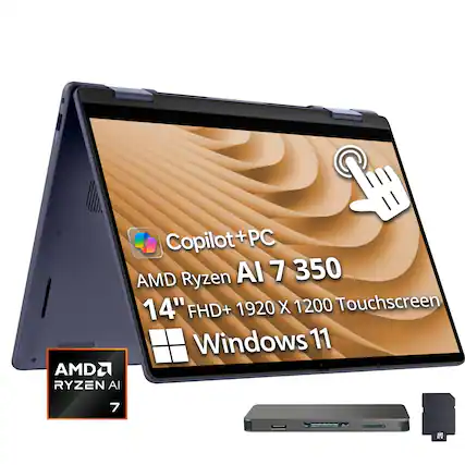 Copilot+PC
AMD Ryzen AI 7 350
14" FHD+ 1920 x 1200 Touchscreen
Windows 11
AMD Ryzen AI 7