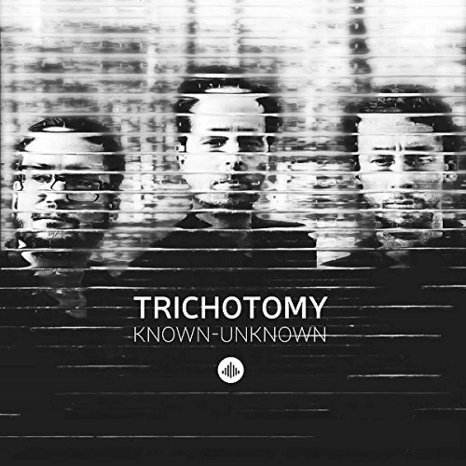 TRICHOTOMY  
KNOWN-UNKNOWN
