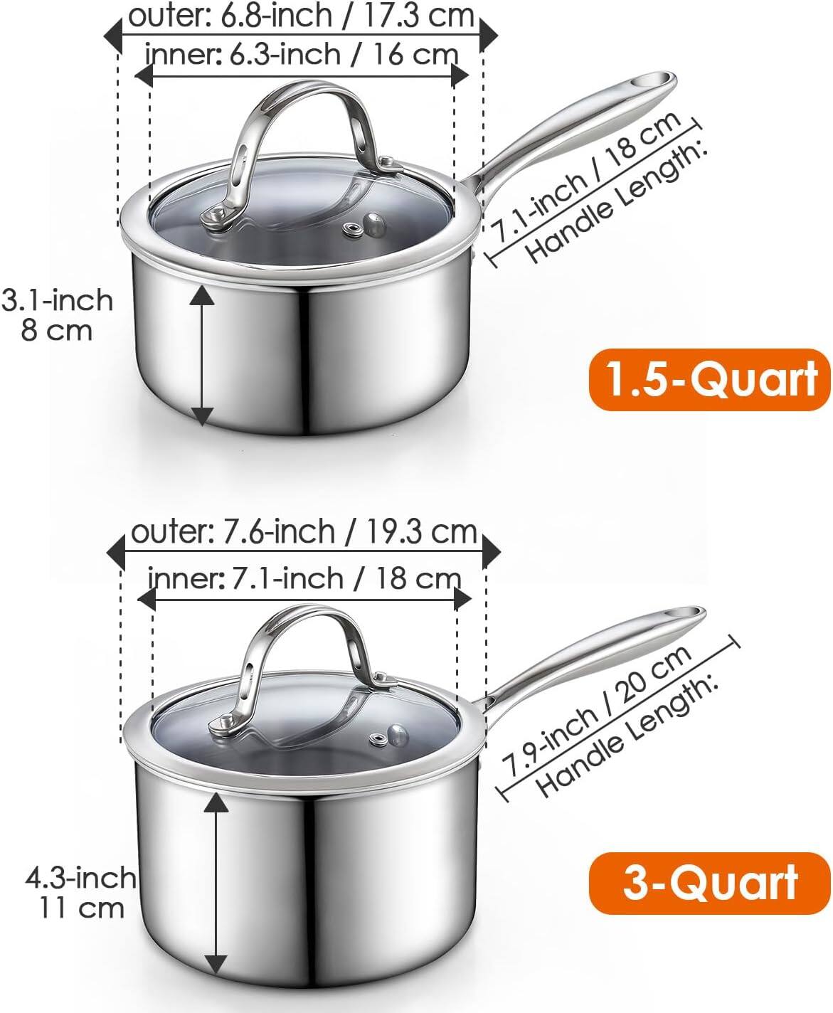 outer: 6.8-inch / 17.3 cm  
inner: 6.3-inch / 16 cm  
Handle Length: 7.1-inch / 18 cm  
Height: 3.1-inch / 8 cm  
1.5-Quart

outer: 7.6-inch / 19.3 cm  
inner: 7.1-inch / 18 cm  
Handle Length: 7.9-inch / 20 cm  
Height: 4.3-inch / 11 cm  
3-Quart