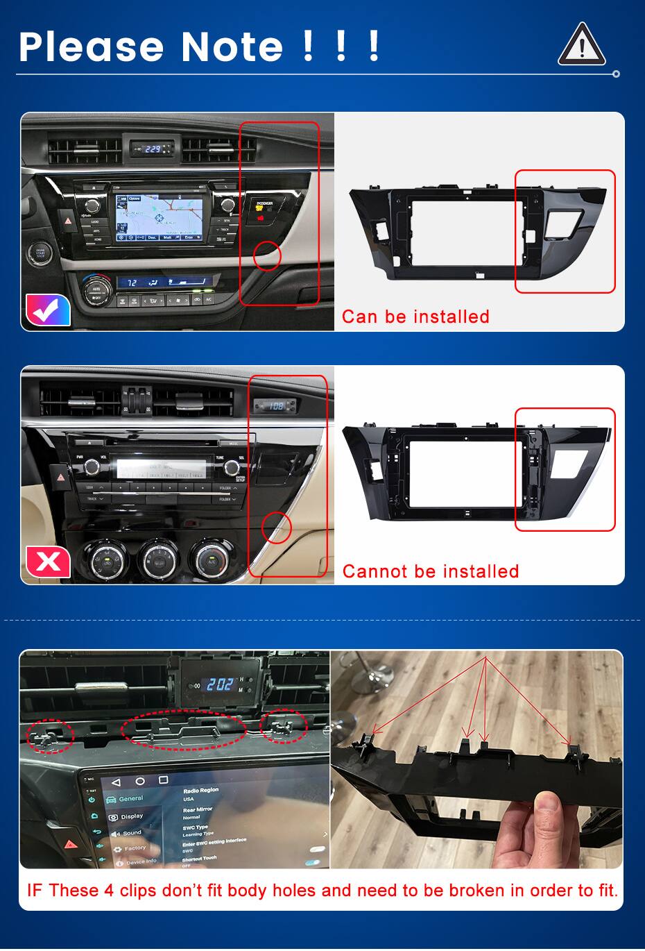 Please Note

229
adidas
10
NOTE
12
KI
as
Can be installed
108
me
212
NAMI
X
Cannot be installed
00 202
WITH
General Display de Sound O Factory Bannice 100
Radie Region USA Reer Mirror Normal EWG Type Learning FORM Iunentaiole swe setting fintior  Poopocto TOMASH THO
IF These 4 clips don't fit body holes and need to be broken in order to fit.