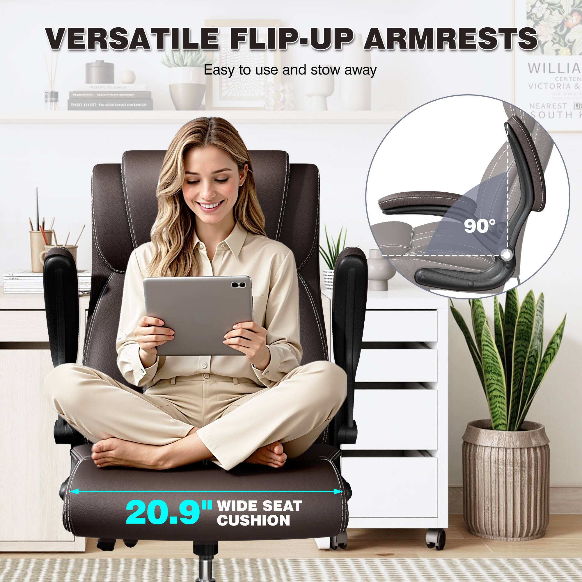 VERSATILE FLIP-UP ARMRESTS  
Easy to use and stow away  

WILLIAM CENTEN  
VICTORIA & hnervieres  
SWIPIC no 100401  

NEAREST SOUTH  
90°  

20.9" WIDE SEAT CUSHION