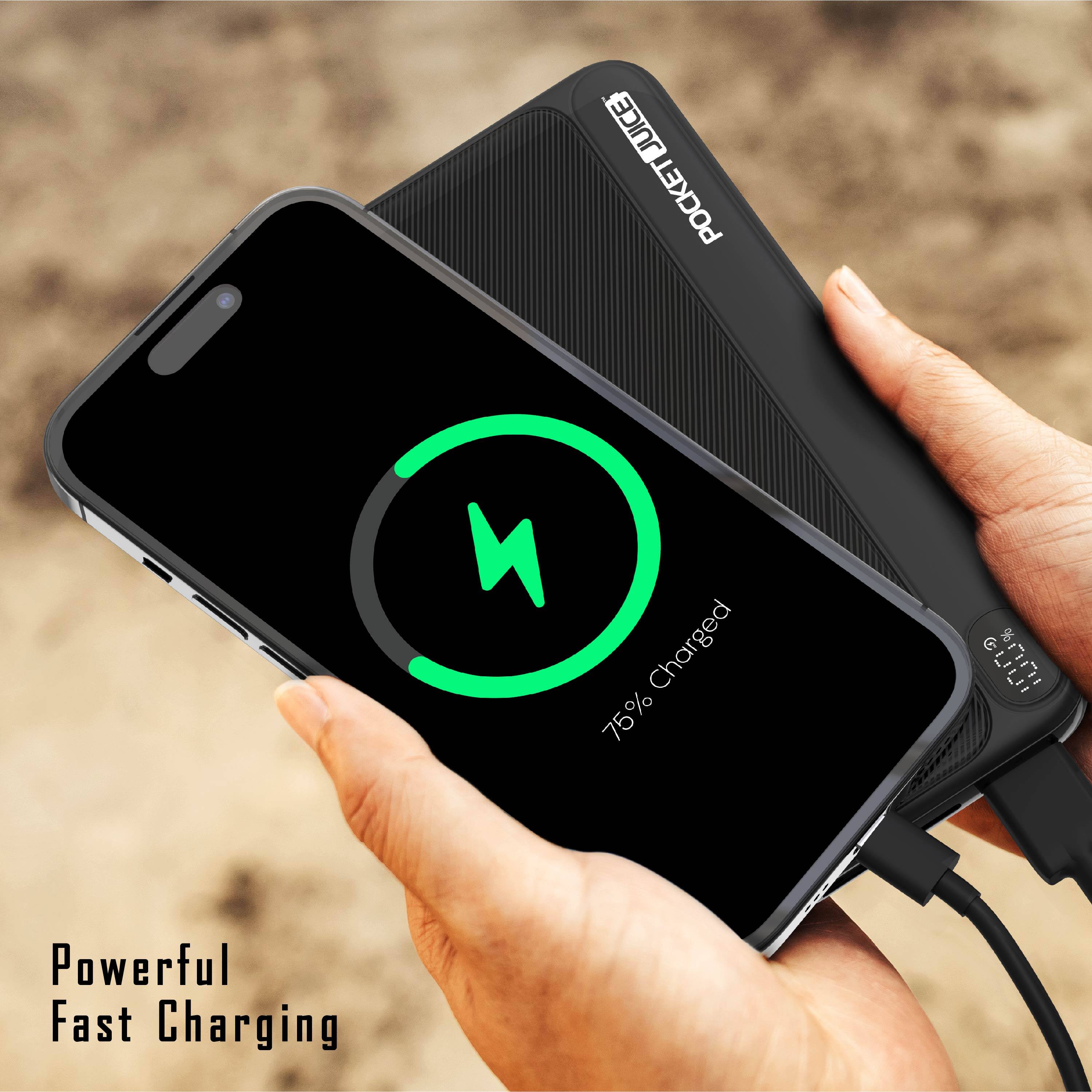JUICE POCKET 4  
Charged 75%  
Powerful Fast Charging