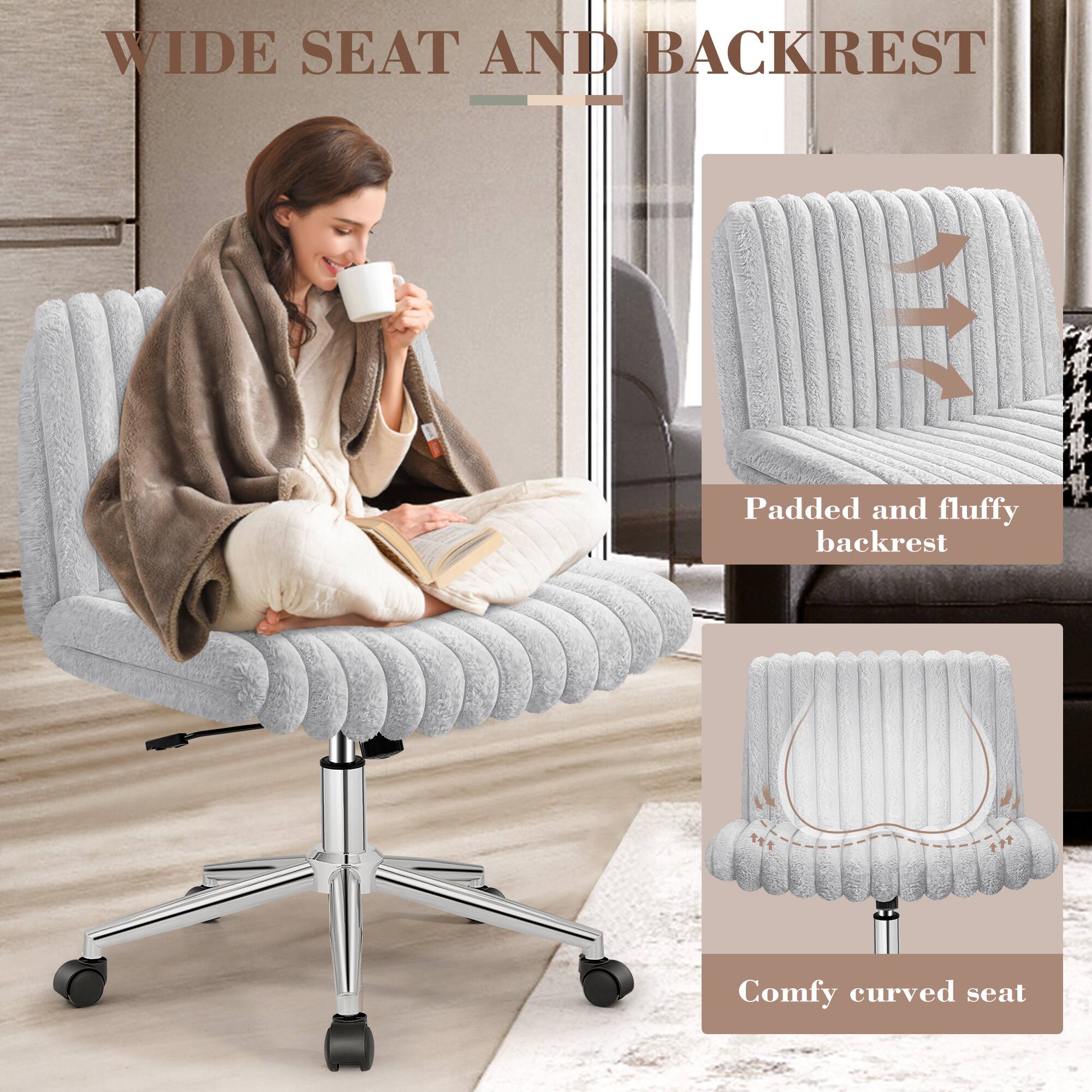 WIDE SEAT AND BACKREST

Padded and fluffy backrest

Comfy curved seat
