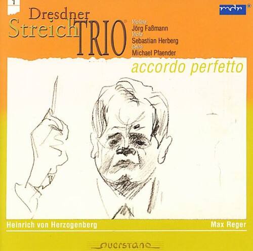 Dresdner Streichtrio

Violin: Jörg Fabmann  
Viola: Sebastian Herberg  
Cello: Michael Plaender

accordo perfetto

Heinrich von Herzogenberg  
Max Reger

Soustano