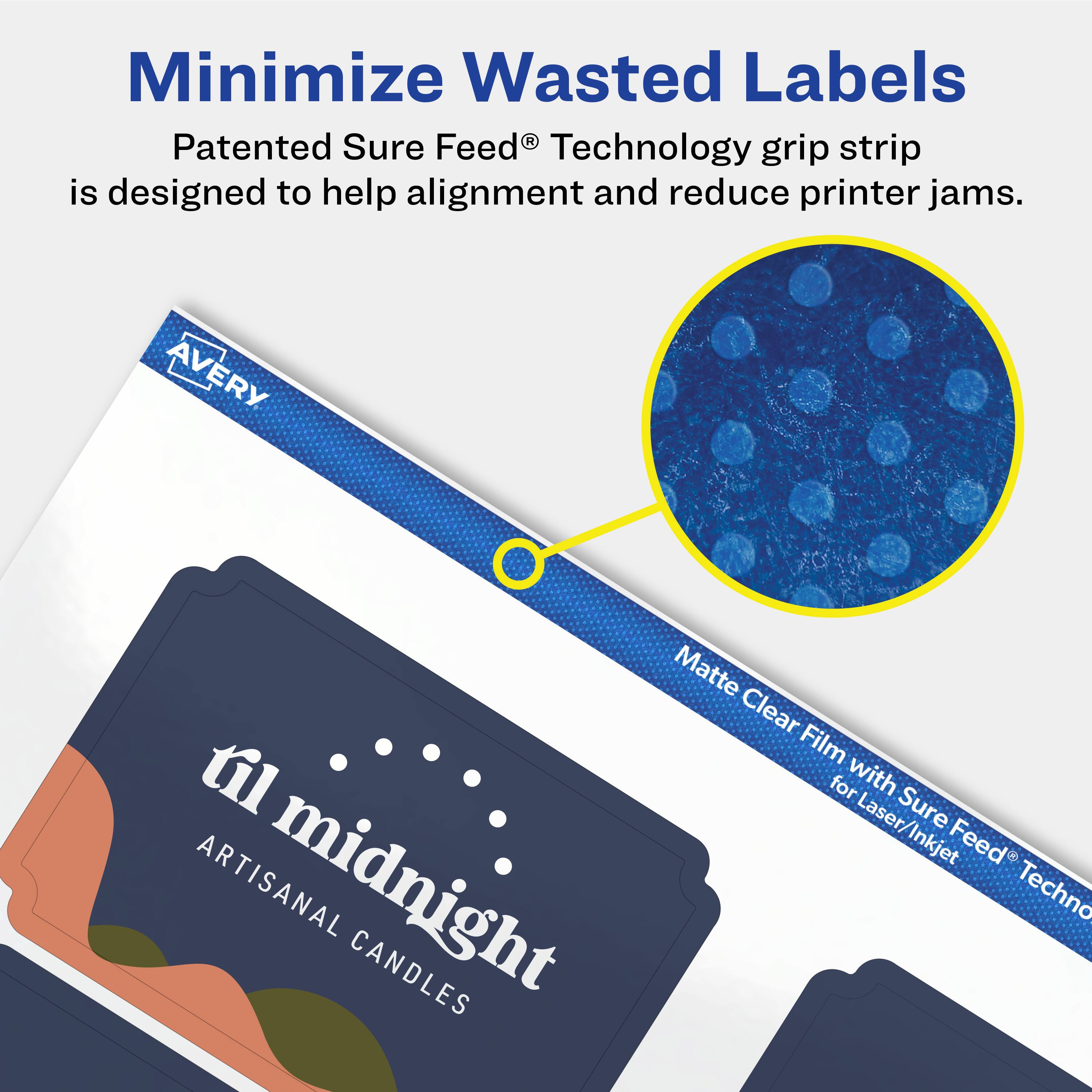 Minimize Wasted Labels

Patented Sure Feed® Technology grip strip is designed to help alignment and reduce printer jams.

Matte Clear Film with Sure Feed® Technology for Laser/Inkjet

AVERY

til midnight
ARTISANAL CANDLES