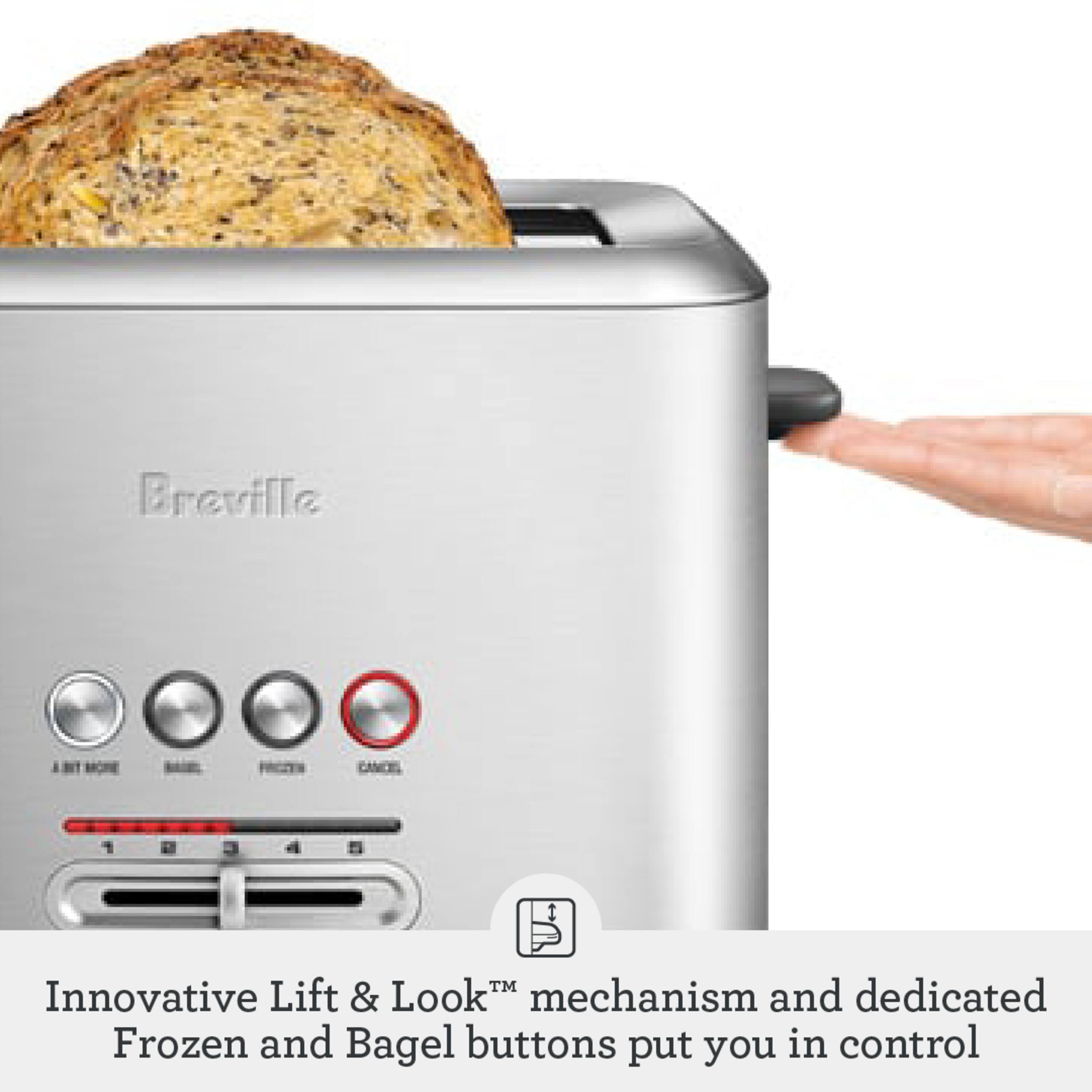 Breville CANCEL 1 3 a E I TM Innovative Lift & Look™ mechanism and dedicated Frozen and Bagel buttons put you in control