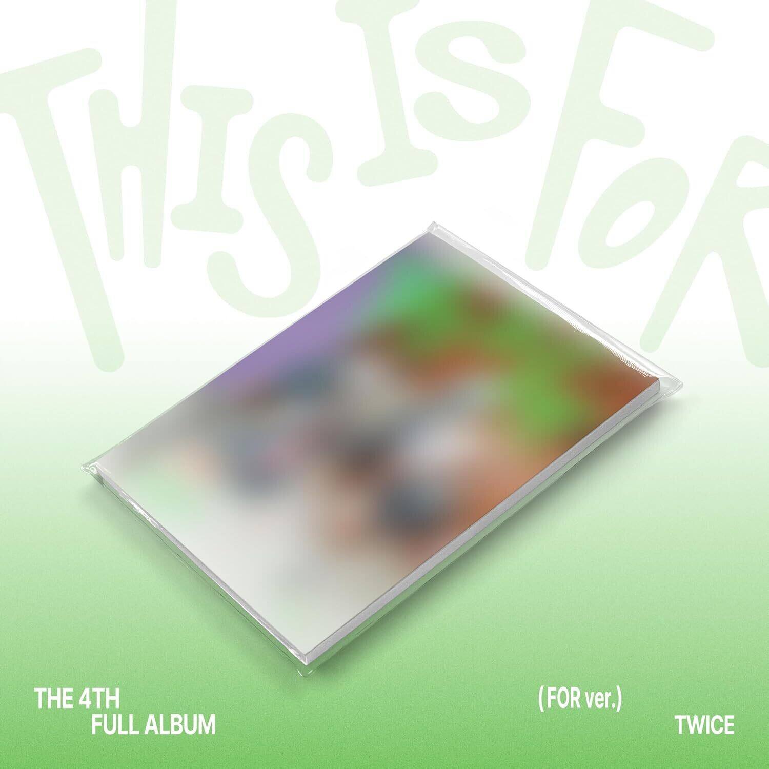 This is for  
THE 4TH FULL ALBUM (FOR ver.)  
TWICE