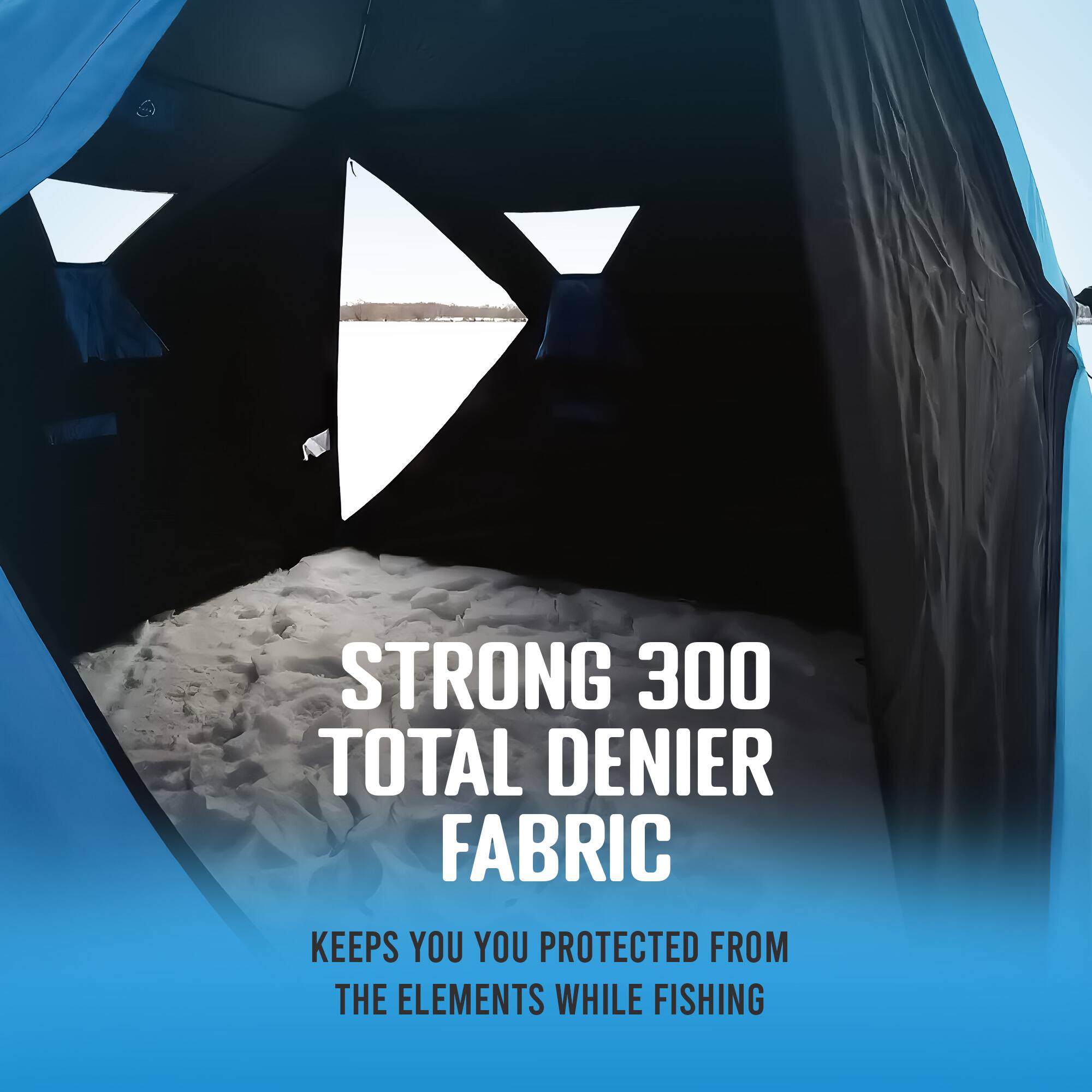 STRONG 300 TOTAL DENIER FABRIC  
KEEPS YOU PROTECTED FROM THE ELEMENTS WHILE FISHING