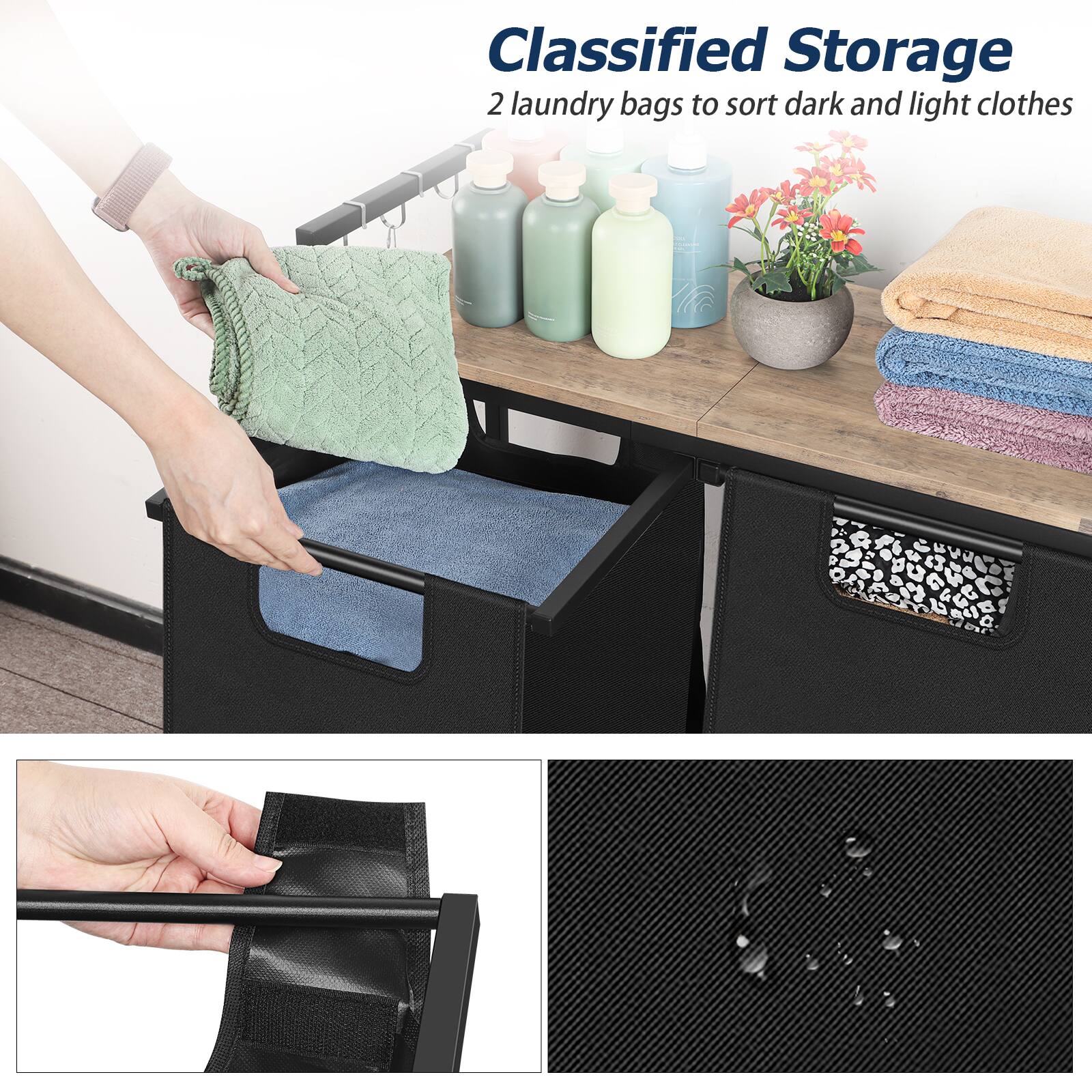 Classified Storage  
2 laundry bags to sort dark and light clothes