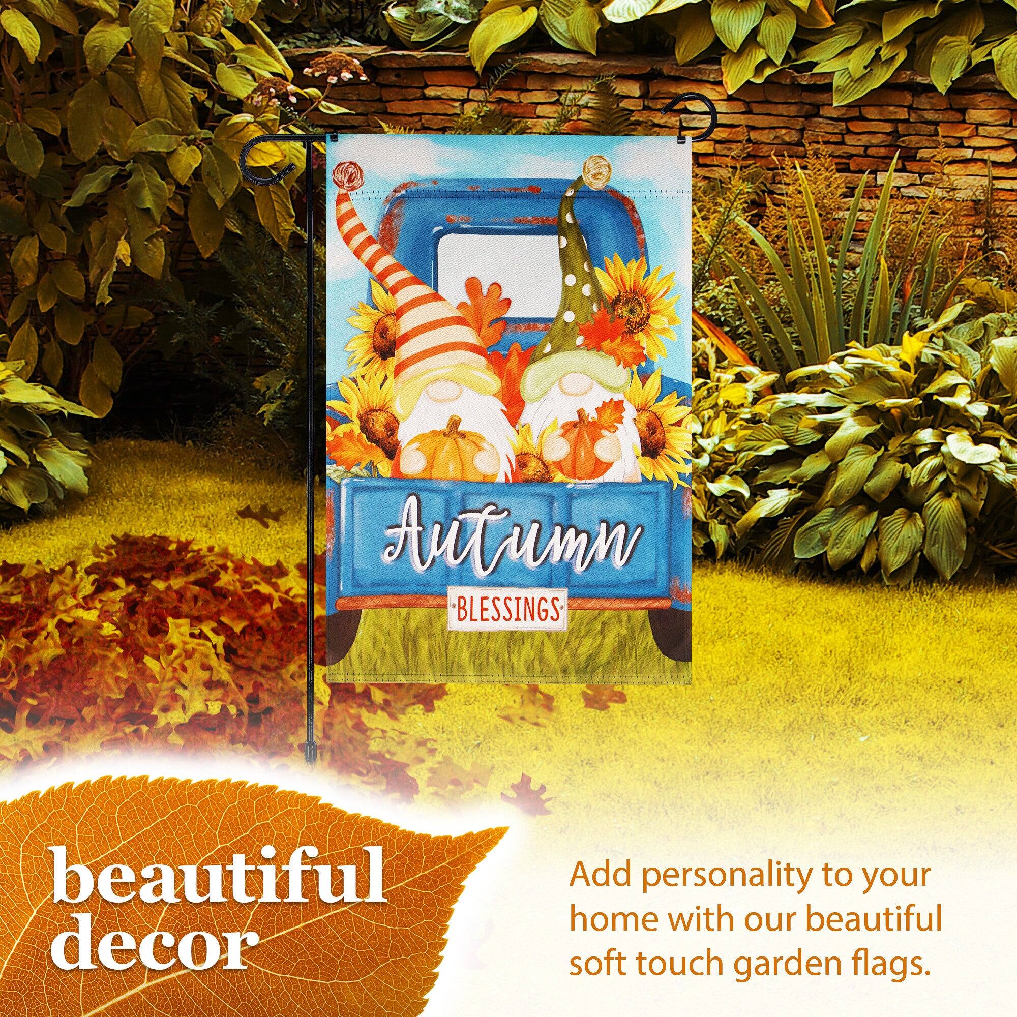 Autumn BLESSINGS beautiful decor

Add personality to your home with our beautiful soft touch garden flags.