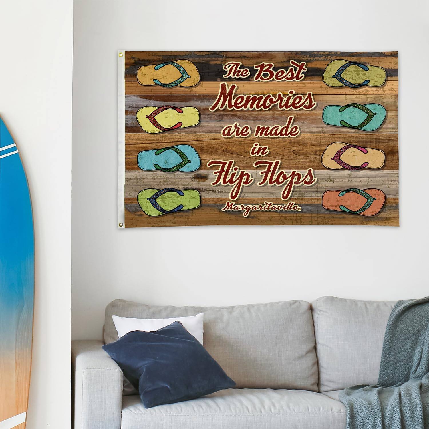 The Best Memories are made in Flip Flops  
Margaritaville