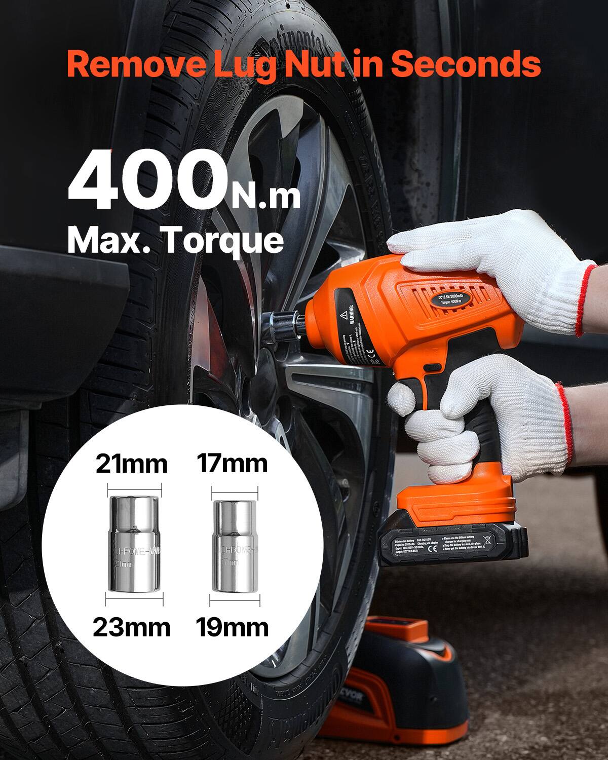 Remove Lug Nut in Seconds  
400 N.m Max. Torque  
21mm 17mm  
23mm 19mm