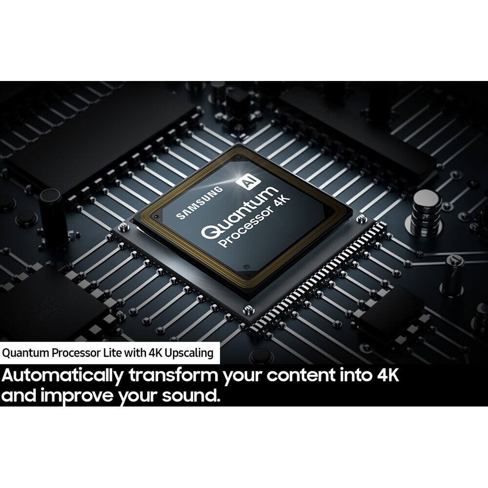 AI SAMSUNG 4K Quantum Processor Lite with 4K Upscaling  
Automatically transform your content into 4K and improve your sound.