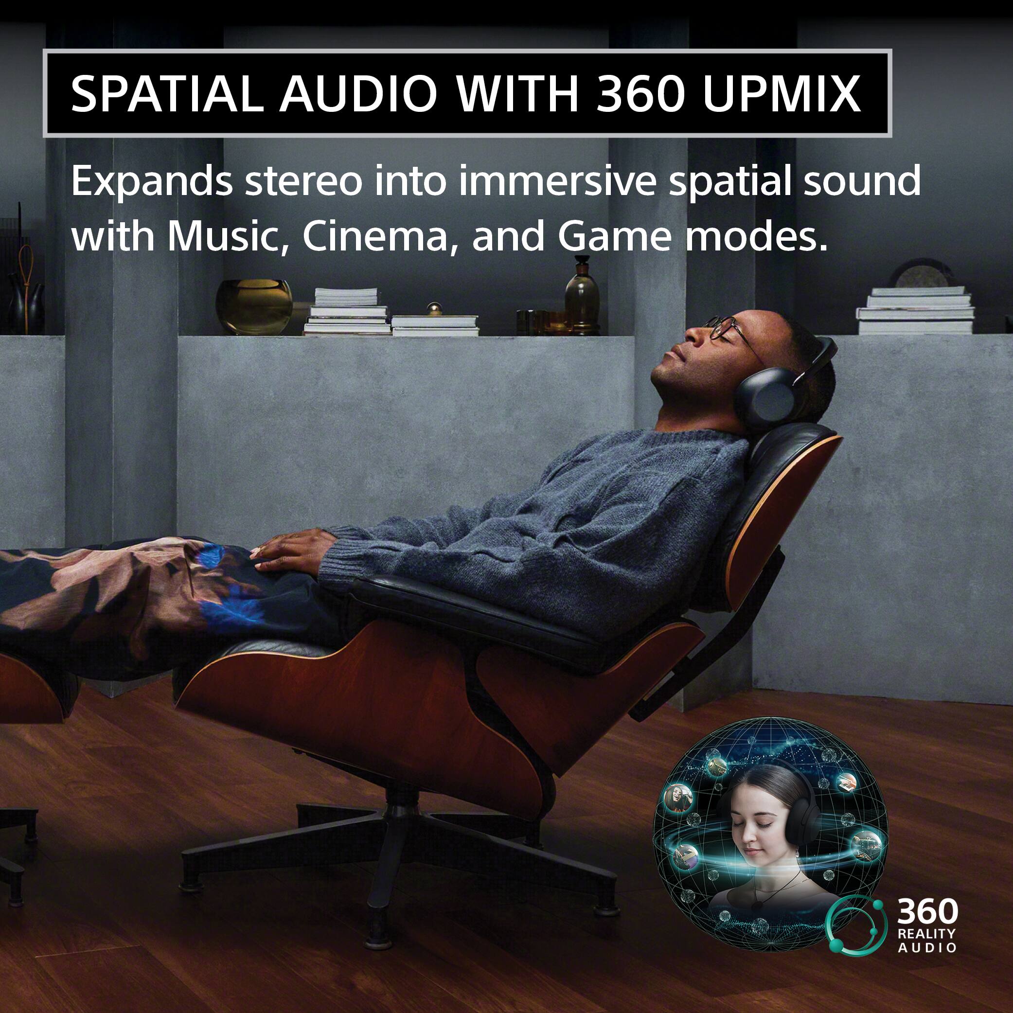 SPATIAL AUDIO WITH 360 UPMIX  
Expands stereo into immersive spatial sound with Music, Cinema, and Game modes.  
360 REALITY AUDIO