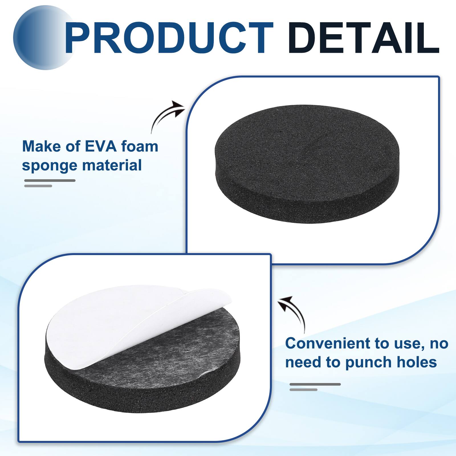PRODUCT DETAIL

- Make of EVA foam sponge material
- Convenient to use, no need to punch holes