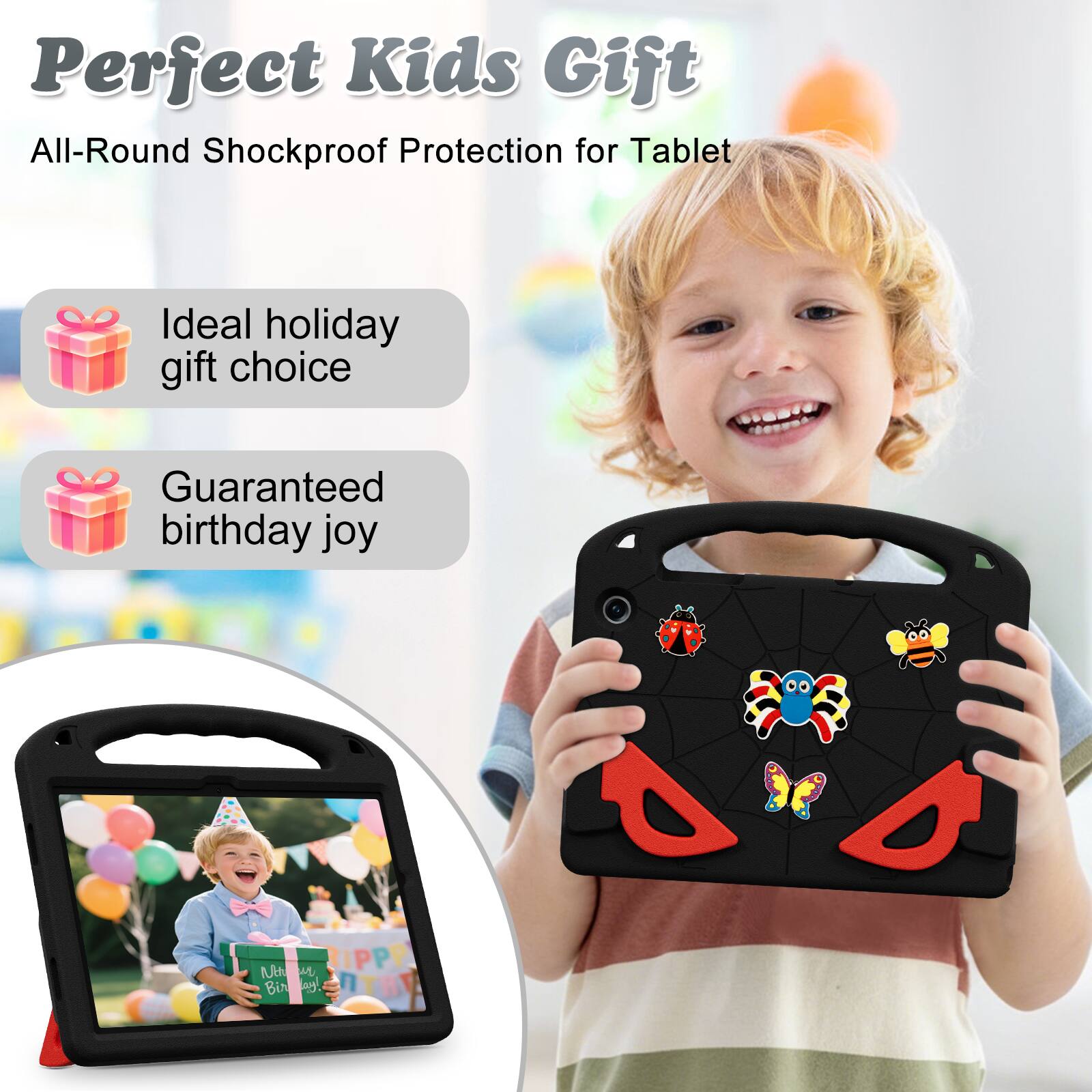 Perfect Kids Gift  
All-Round Shockproof Protection for Tablet  

Ideal holiday gift choice  
Guaranteed birthday joy  

Net  RIPPP Birthday