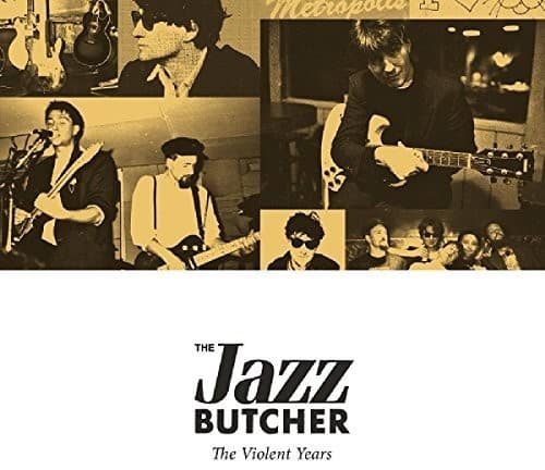 Jazz Butcher - The Violent Years   - COMPACT DISCS [CD] price history on PriceWatchPro