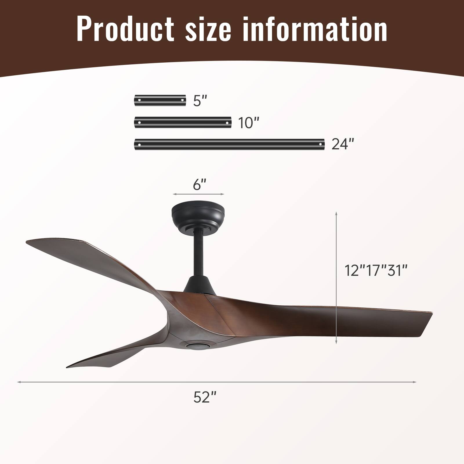 Product size information

- 5"
- 10"
- 24"
- 6"
- 12" 17" 31"
- 52"