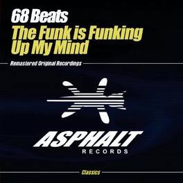 68 Beats - Funk Is Funking Up My Mind - CD5 MAXI-SINGLE