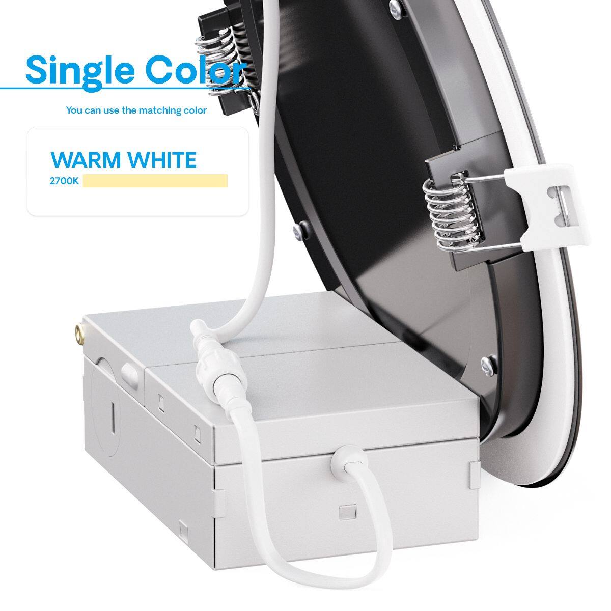 Single Color  
You can use the matching color  

WARM WHITE  
2700K