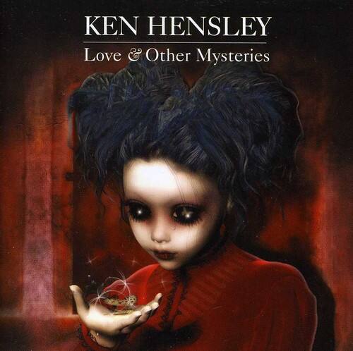 KEN HENSLEY  
Love & Other Mysteries