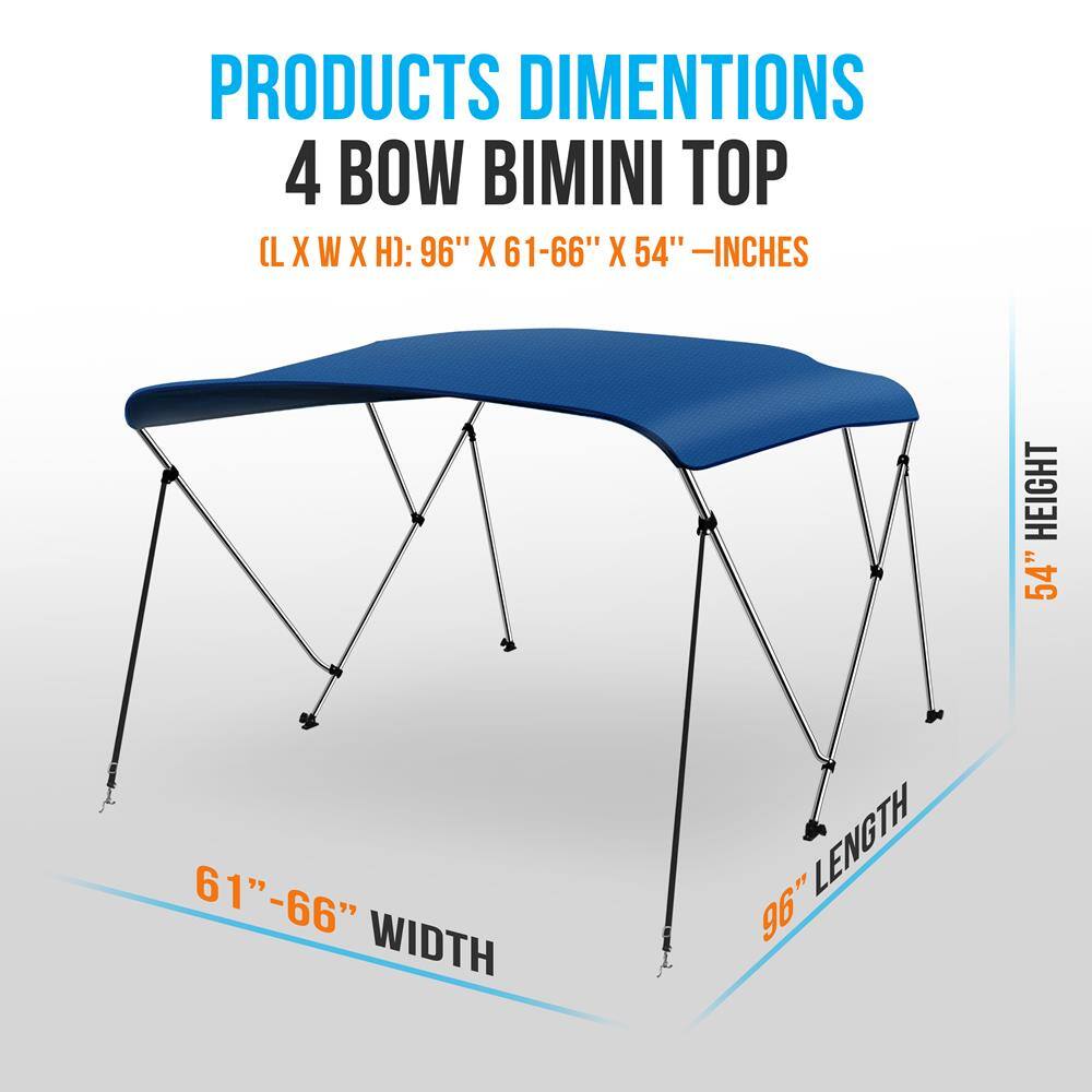PRODUCTS DIMENSIONS  
4 BOW BIMINI TOP  
(L X W X H): 96" X 61-66" X 54" - INCHES  

HEIGHT: 54"  
WIDTH: 61"-66"  
LENGTH: 96"
