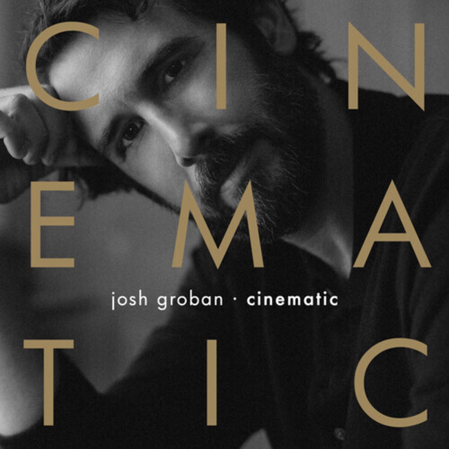 CINEMATIC  
josh groban • cinematic