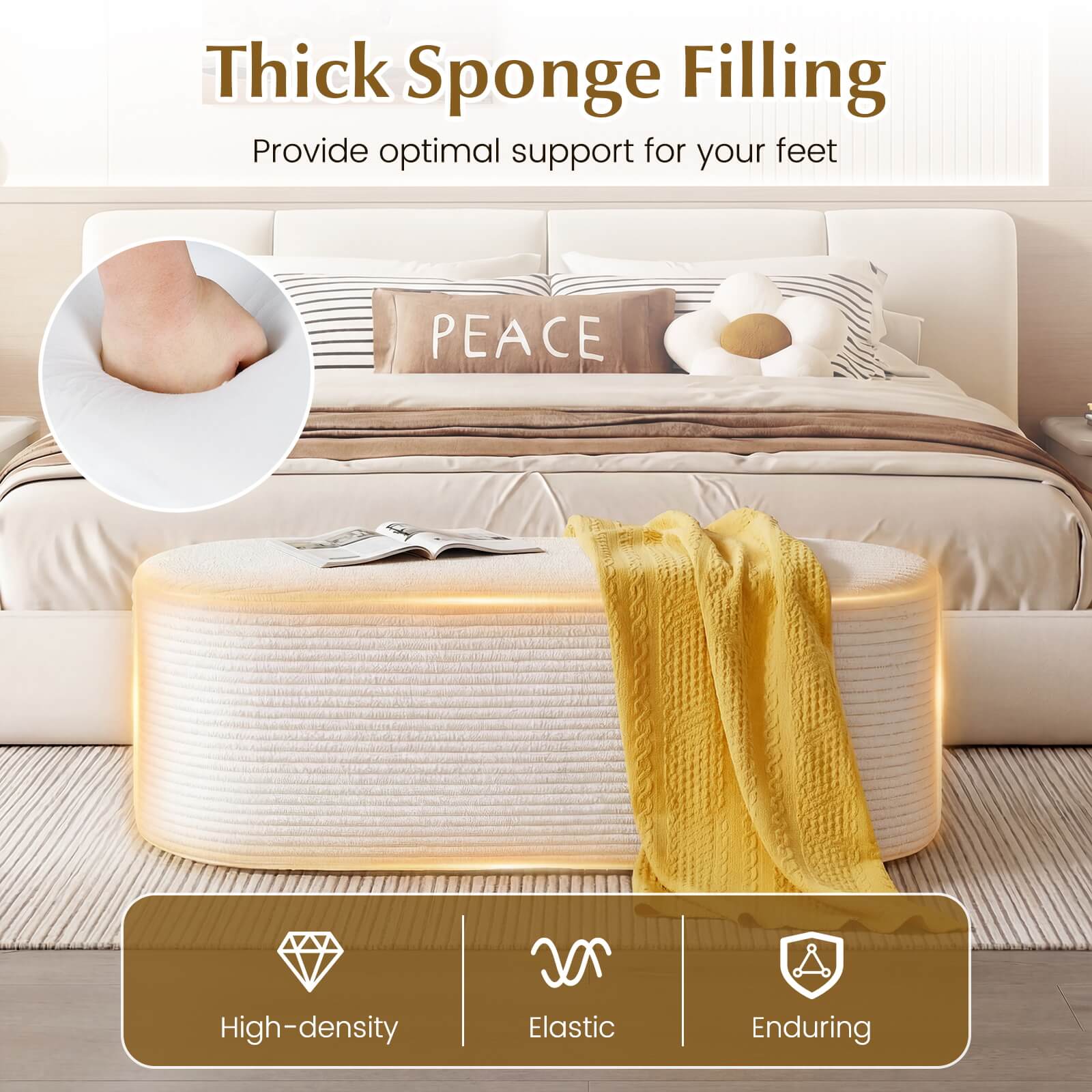 Thick Sponge Filling  
Provide optimal support for your feet  

High-density  
Elastic  
Enduring
