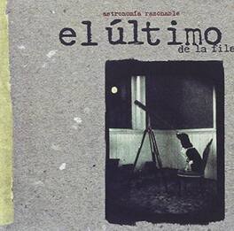 El Ultimo De La Fila - Astronomia Razonable - VINYL LP