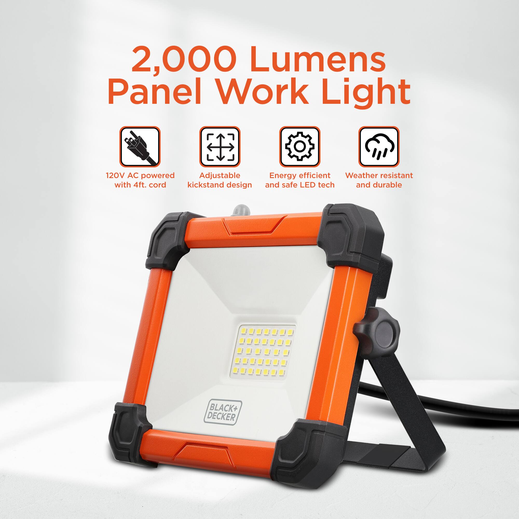 2,000 Lumens Panel Work Light

120V AC powered Adjustable with 4ft. cord kickstand design

Energy efficient Weather resistant and safe LED tech and durable

BLACK+ DECKER
