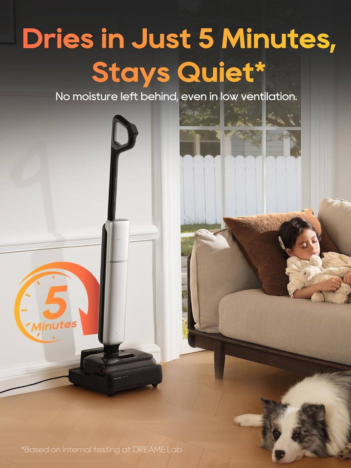 Dries in Just 5 Minutes, Stays Quiet*  
No moisture left behind, even in low ventilation.  
*Based on internal testing at DREAME Lab