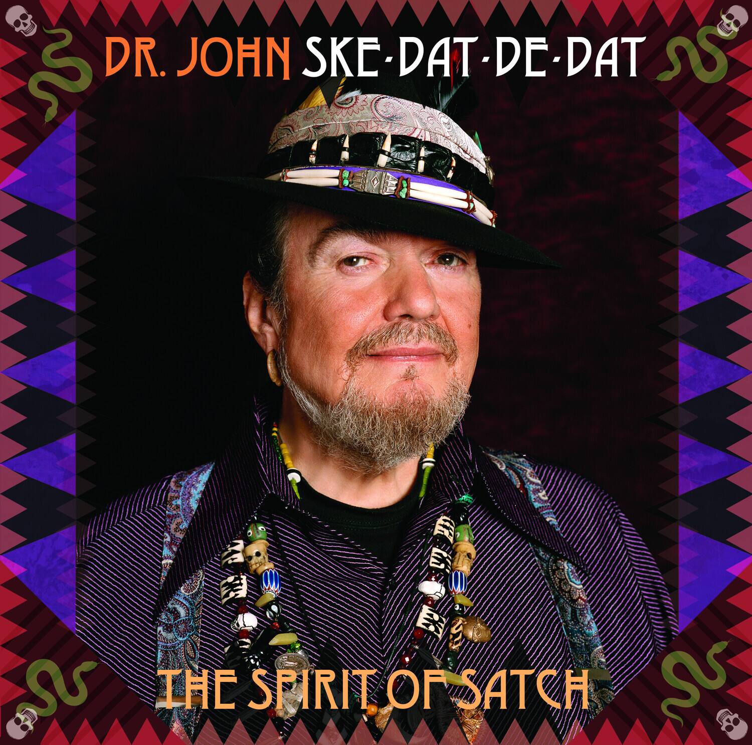 DR. JOHN  
SKE-DAT-DE-DAT  
THE SPIRIT OF SATCH