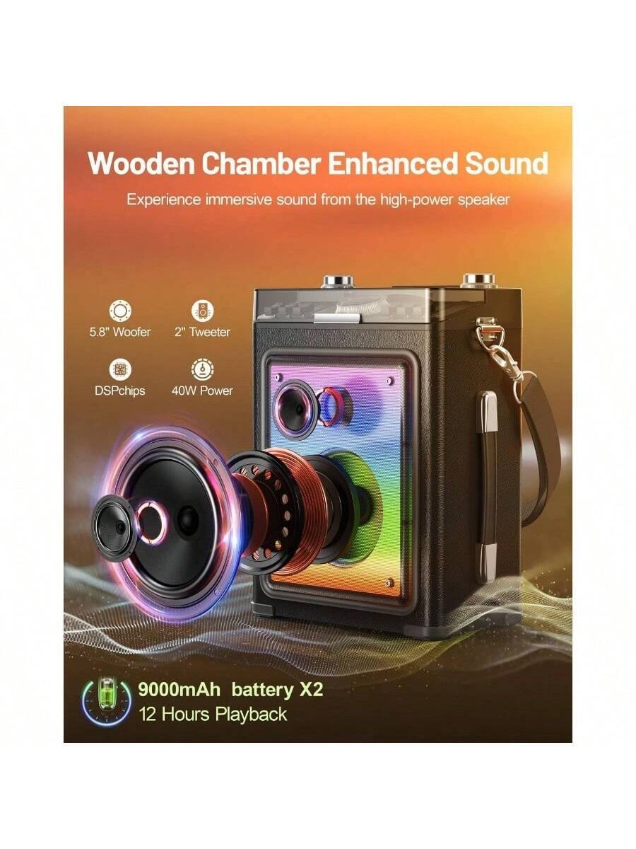 Wooden Chamber Enhanced Sound  
Experience immersive sound from the high-power speaker  

- 5.8" Woofer  
- 2" Tweeter  
- DSPchips  
- 40W Power  

9000mAh battery X2  
12 Hours Playback