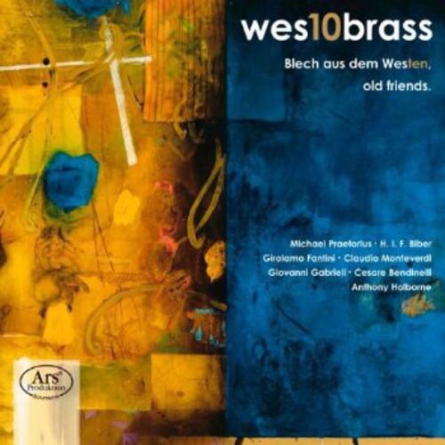 wes10brass  
Blech aus dem Westen, old friends.

Michael Praetorius  
H. L. F. Biber  
Girolamo Fantini  
Claudio Monteverdi  
Giovanni Gabrieli  
Cesare Bendinelli  
Anthony Holborne  

Ars Produktion