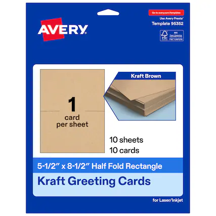 Go to avery.com/templates
Use Avery Presta Template 95352
MX Kraft Brown
FSC - I - FSC C007276
1 card per sheet
10 sheets
10 cards
5-1/2" x 8-1/2" Half Fold Rectangle Kraft Greeting Cards for Laser/Inkjet