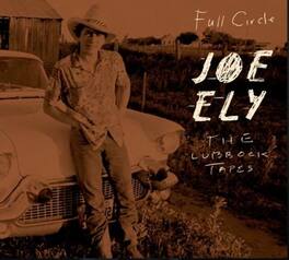 Joe Ely - The Lubbock Tapes: Full Circle - VINYL LP