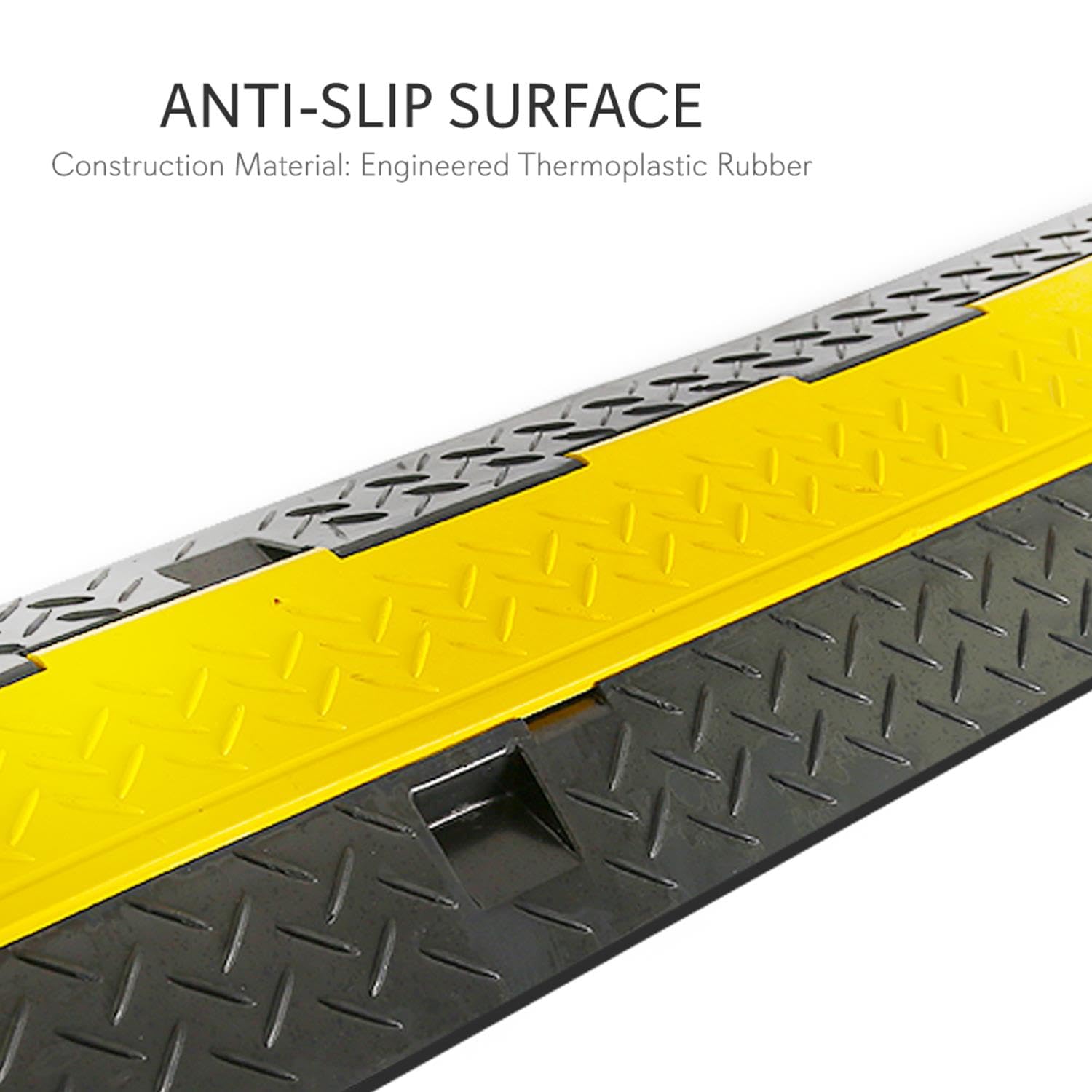 ANTI-SLIP SURFACE  
Construction Material: Engineered Thermoplastic Rubber