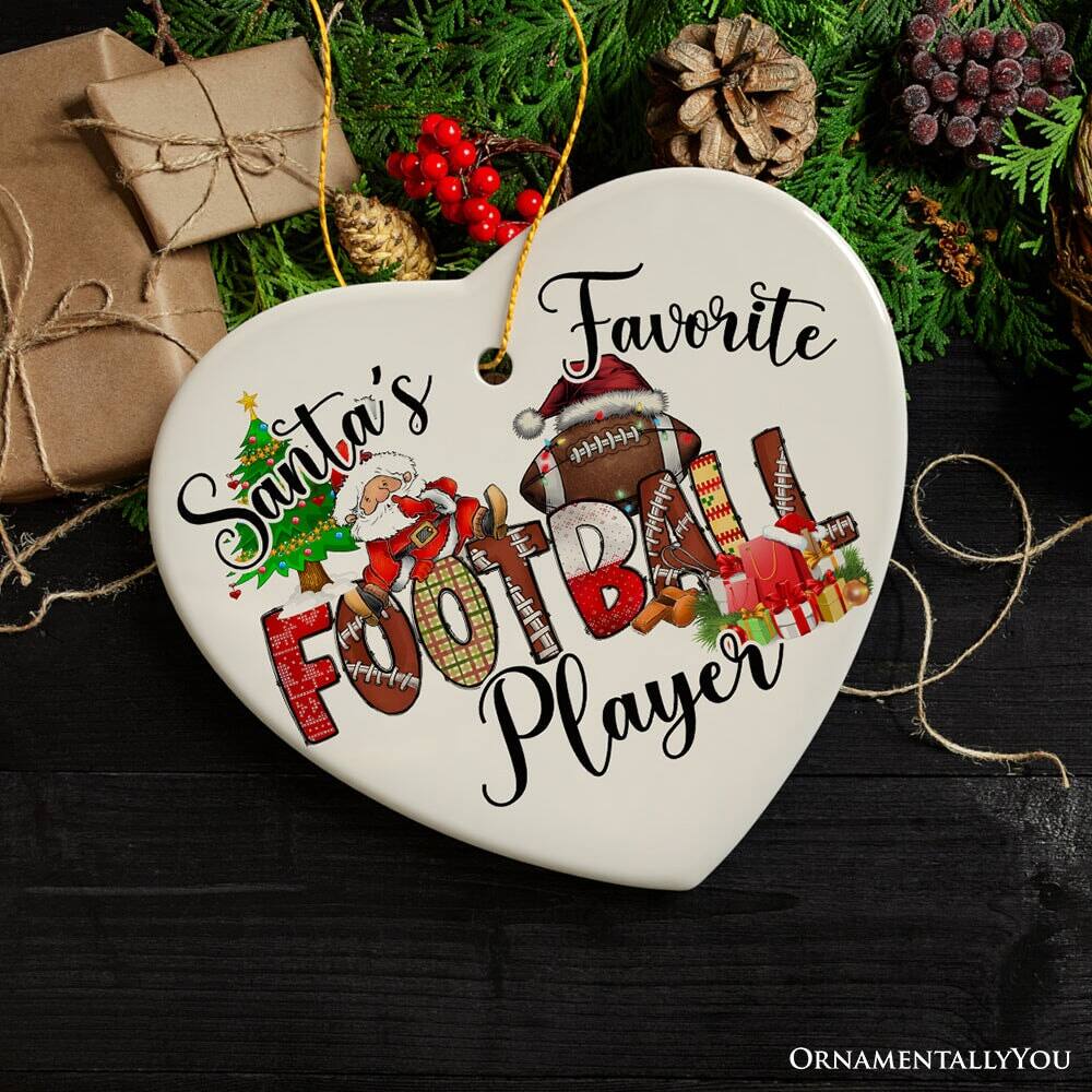 Favorite  
Santa's  
FOOTBALL  
Player  

ORNAMENTALLY YOU