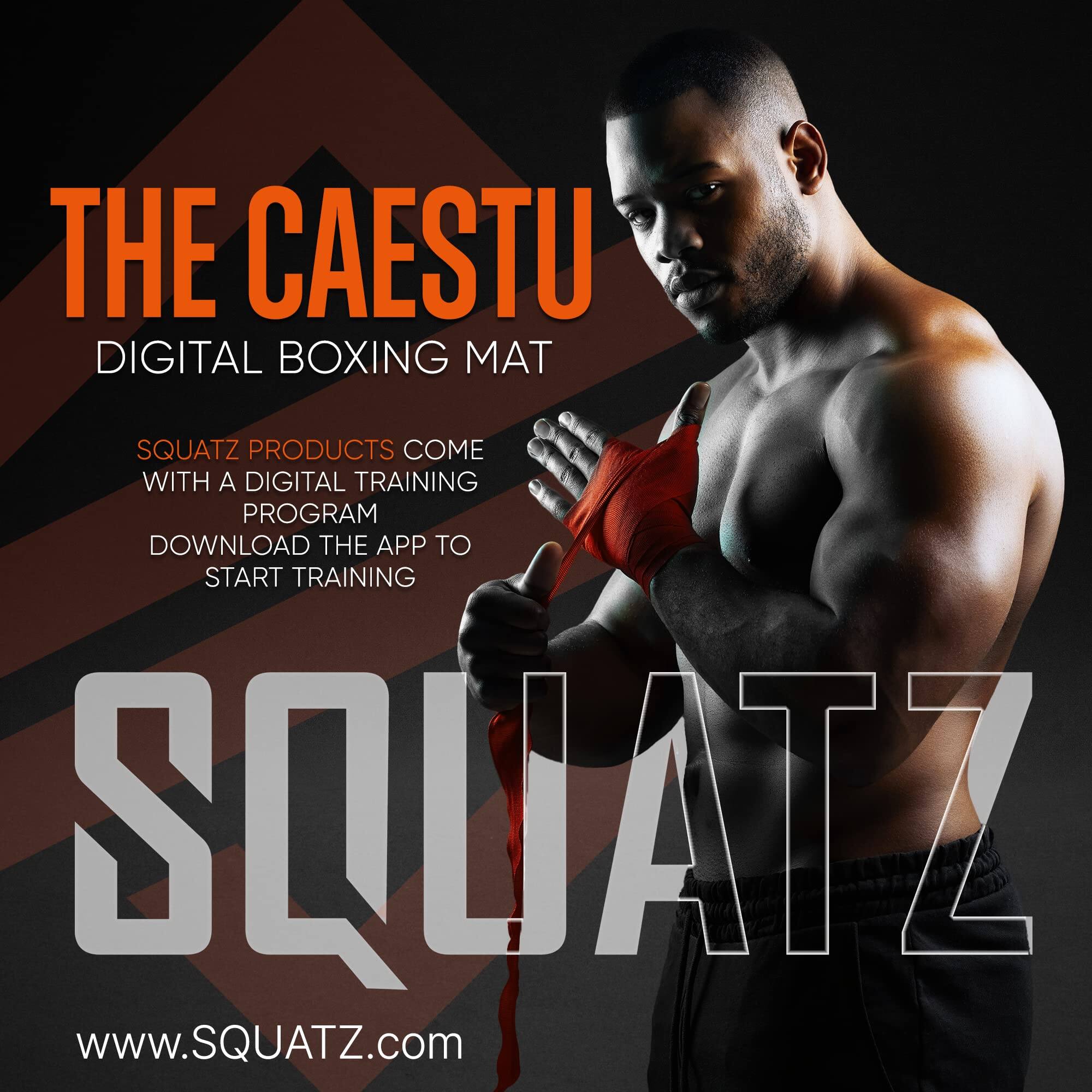 THE CAESTU  
DIGITAL BOXING MAT  

SQUATZ PRODUCTS COME WITH A DIGITAL TRAINING PROGRAM  
DOWNLOAD THE APP TO START TRAINING  

SQUATZ  
www.SQUATZ.com