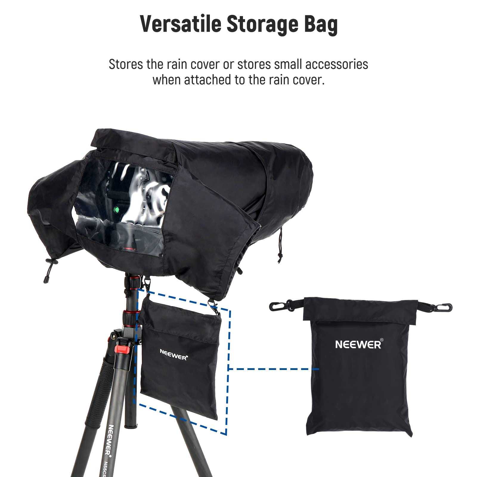 Versatile Storage Bag  
Stores the rain cover or stores small accessories when attached to the rain cover.  

NEEWER  
NEEWER  
NEEWER  
NSSCS