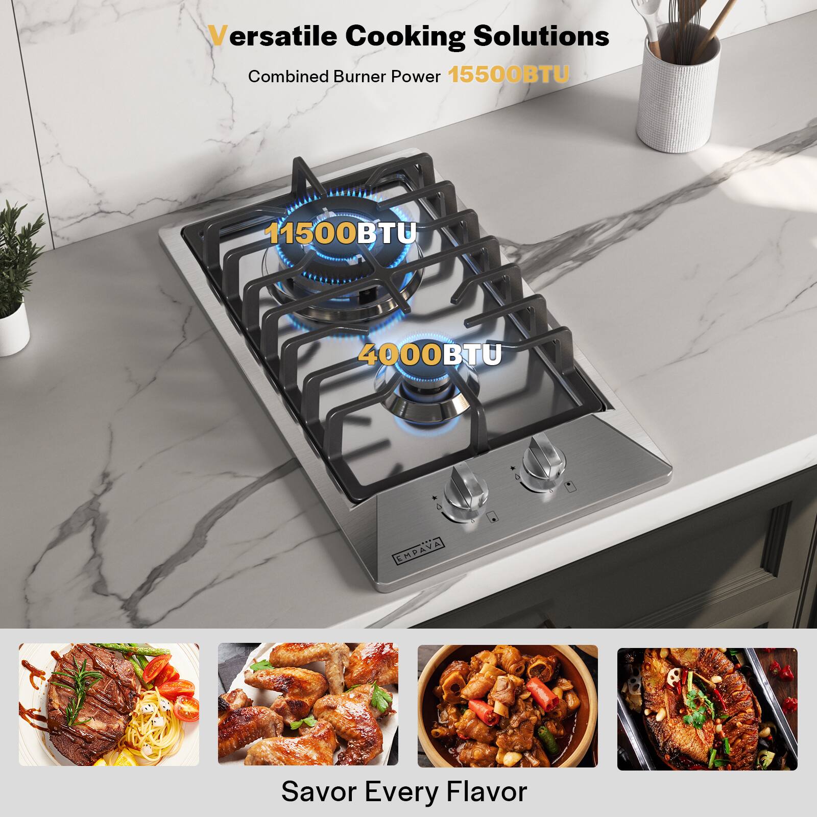 Versatile Cooking Solutions Combined Burner Power 15500BTU Versatile Cooking Solutions 11500BTU 4000BTU EMPAV Savor Every Flavor