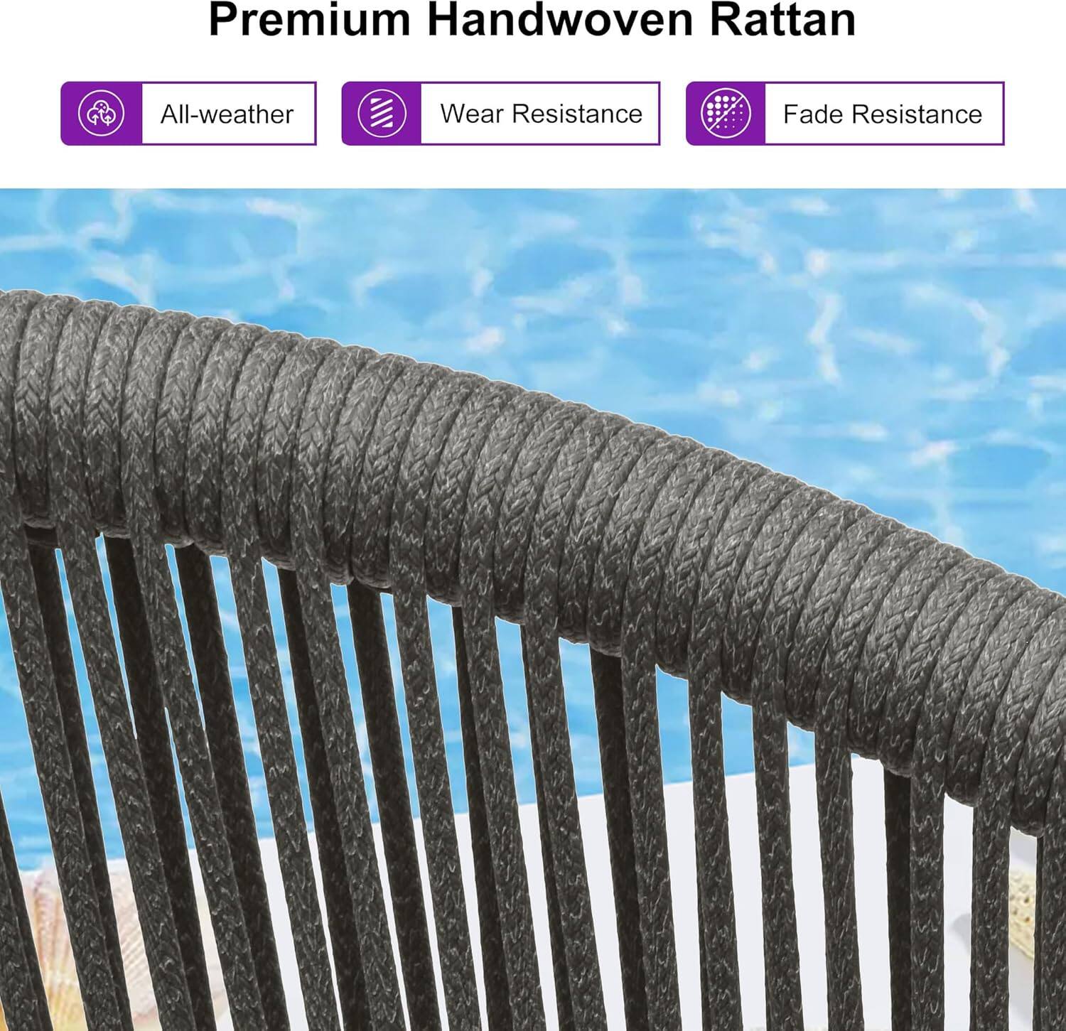Premium Handwoven Rattan

- All-weather
- Wear Resistance
- Fade Resistance