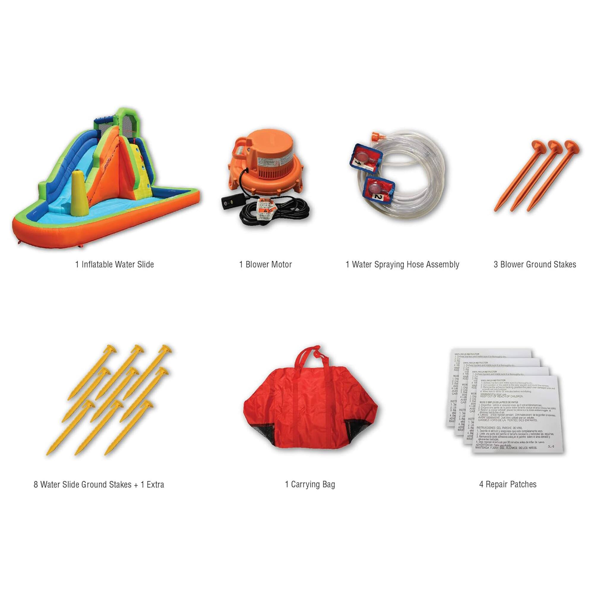 1 Inflatable Water Slide  
1 Blower Motor  
1 Water Spraying Hose Assembly  
3 Blower Ground Stakes  
8 Water Slide Ground Stakes + 1 Extra  
1 Carrying Bag  
4 Repair Patches