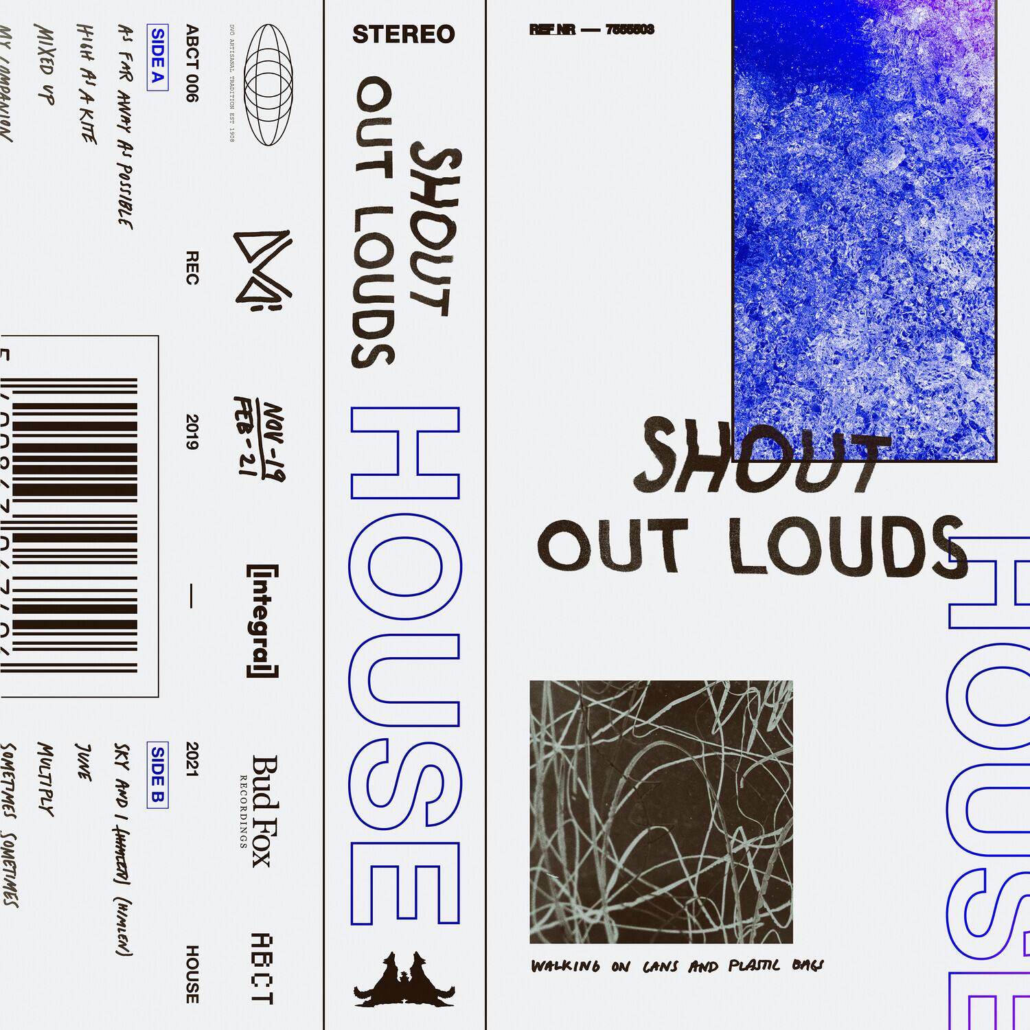 Sure, here is the corrected and grouped text from the image:

---

**STEREO**

**OUT LOUDS**

**SHOUT**

**HOUSE**

**SHOUT OUT LOUDS**

**SIDE B**

**2021**

**Bud Fox**

**ABCT**

**WALKING ON CANS AND PLASTIC BAGS**

**SIDE A**

**SOMETIMES SOMETIMES**

**MULTIPLY**

**JUNE**

**SKY AND I (unmixed)**

**HOUSE**

**SIDE B1**

**SOMETIMES SOMETIMES**

**MULTIPLY**

**JUNE**

**SKY AND I (unmixed)**

**HOUSE**

**SIDE A**

**MIXED UP**

**HUT A KITE**

**AF FOR ANYTHING POSSIBLE**

**SIDE A06**

**ABCT006**

**REC**

**2019**

**FEB-21**

**[Integral]**

**Bud RECORDINGS**

**ABCT**

**STEREO**

**REF NR — 7686003**

**OUT LOUDS**

**SHOUT**

**HOUSE**

**WALKING ON CANS AND PLASTIC