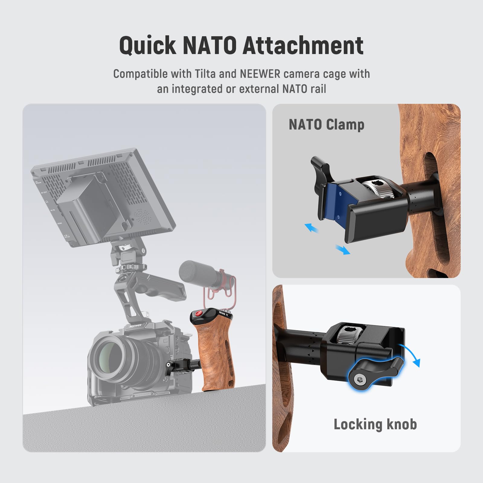 Quick NATO Attachment  
Compatible with Tilta and NEEWER camera cage with an integrated or external NATO rail  

NATO Clamp  
Locking knob