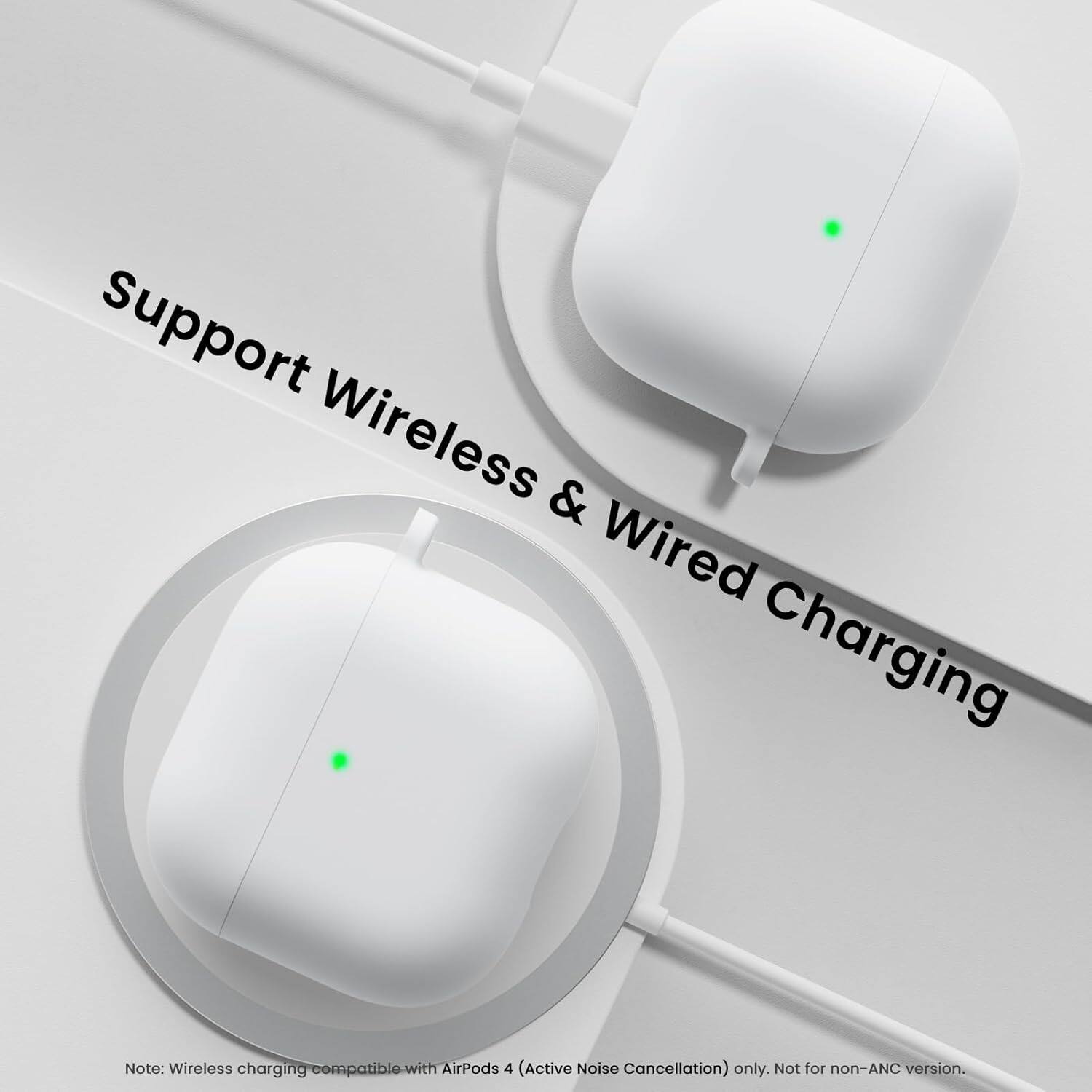 Support Wireless & Wired Charging

Note: Wireless charging compatible with AirPods 4 (Active Noise Cancellation) only. Not for non-ANC version.