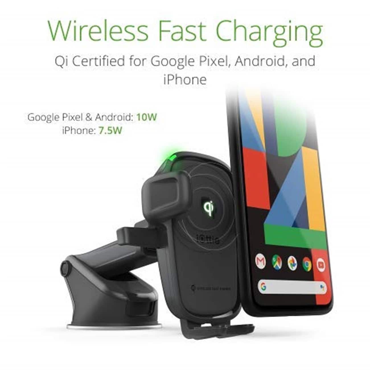Wireless Fast Charging Qi Certified for Google Pixel, Android, and iPhone. Google Pixel & Android: 10W. iPhone: 7.5W.